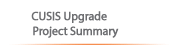 CUSIS Upgrade Project Summary
