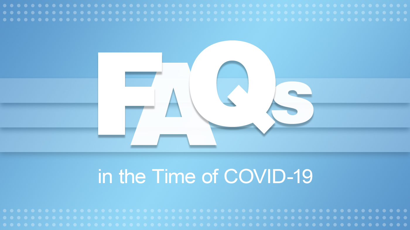 FAQs in the Time of COVID-19