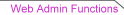 Web Admin Functions
